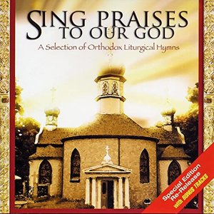 Bild für 'Sing Praises to Our God: A Selection of Orthodox Liturgical Hymns'