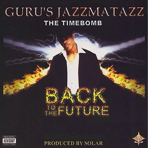 Imagem de 'Guru's Jazzmatazz: The Timebomb Back to the Future'