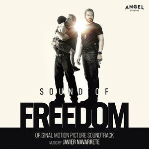 Zdjęcia dla 'SOUND OF FREEDOM (ORIGINAL MOTION PICTURE SOUNDTRACK)'