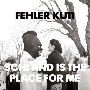 Bild für 'Schland Is The Place For Me'