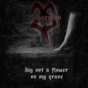 Image for 'Lay not a flower on my grave'