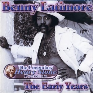 Image for 'The Legendary Henry Stone Presents: Benny Latimore - The Early Years'