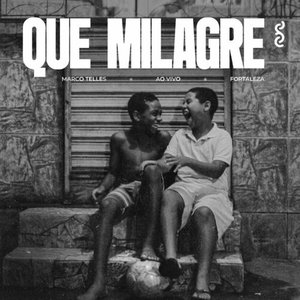 Image pour 'Que Milagre (Ao Vivo em Fortaleza)'