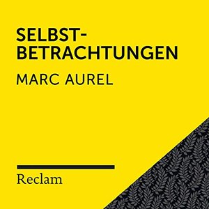 Bild für 'Marc Aurel: Selbstbetrachtungen (Reclam Hörbuch)'