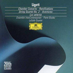 “Ligeti: Chamber Concerto; Ramifications; String Quartet No.2; Aventures”的封面