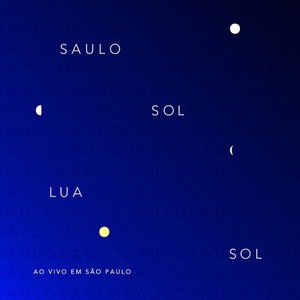 Image for 'Sol Lua Sol, ao Vivo em São Paulo (Ao Vivo)'