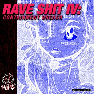 Image for 'RAVE SHIT IV: CONTAINMENT BREACH'