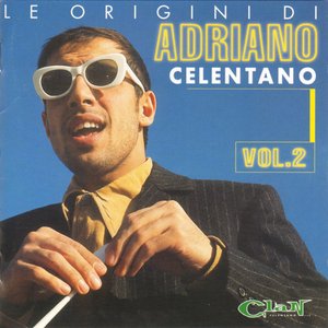 Image for 'Le Origini Di Adriano Celentano Vol. 2'