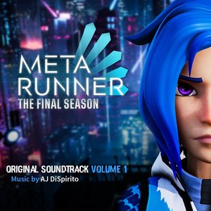 Image for 'Meta Runner: The Final Season Volume 1 (Original Webseries Soundtrack)'