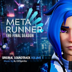 “Meta Runner: The Final Season Volume 1 (Original Webseries Soundtrack)”的封面