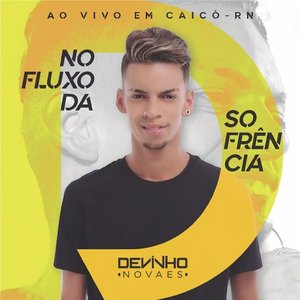 Bild für 'No Fluxo da Sofrência - Ao Vivo em Caicó - RN'