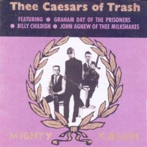 'Thee Caesars of Trash'の画像