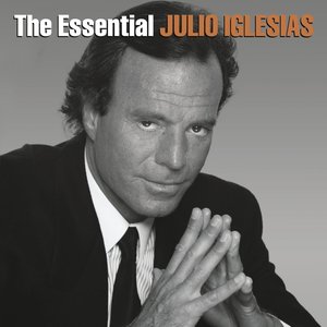 Image for 'The Essential Julio Iglesias'