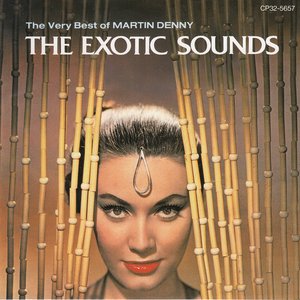 Zdjęcia dla 'The Exotic Sounds: The Very Best Of Martin Denny'