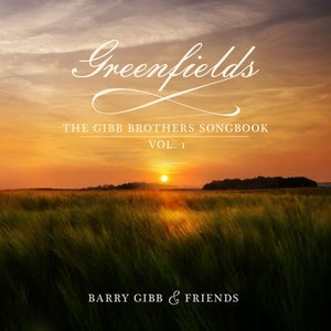 Image for 'Greenfields: The Gibb Brothers Songbook, Vol. 1'