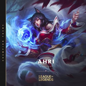 “Ahri, the Nine-Tailed Fox (Champion Theme)”的封面