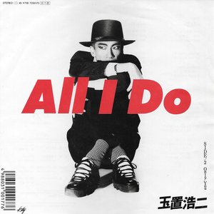 Image for 'All I Do'