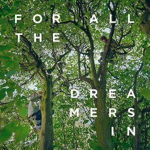 Image for 'For All The Dreamers In'