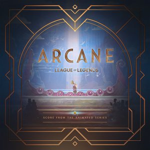 Изображение для 'Arcane League of Legends (Original Score from Act 3 of the Animated Series)'