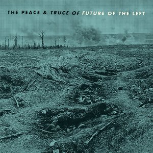 “The Peace & Truce Of Future Of The Left”的封面