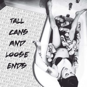 'Tall Cans & Loose Ends'の画像