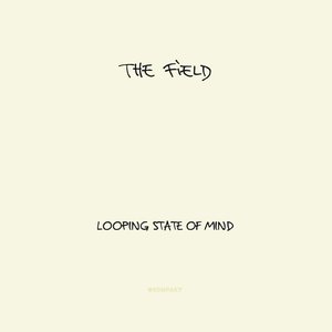 Immagine per 'Looping State of Mind'