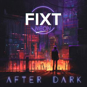 Image for 'FiXT Neon: After Dark'