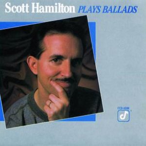 “Scott Hamilton Plays Ballads”的封面