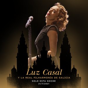 Bild für 'Luz Casal y la Real Filharmonía De Galicia Solo esta noche 21/7/2021 (En Directo)'