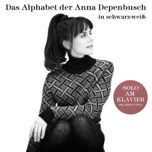 Image for 'Das Alphabet der Anna Depenbusch in Schwarz-Weiß. Solo am Klavier'