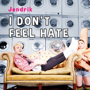 Image for 'I Don't Feel Hate'