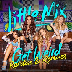 Image for 'Get Weird - Rarities & Remixes'