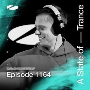 'ASOT 1164 - A State of Trance Episode 1164 [Including Live at Ultra Europe 2018 (Highlights)]'の画像