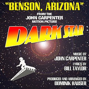 Image for 'Benson, Arizona - From the John Carpenter Motion Picture, Dark Star'