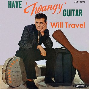 Image for 'Have Twangy Guitar Will Travel'
