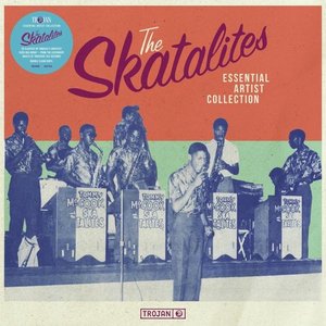 Immagine per 'Essential Artist Collection: The Skatalites'