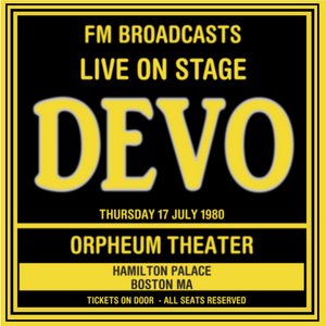 “Live On Stage FM Broadcasts - Orpheum Theater, Boston 17th July 1980”的封面