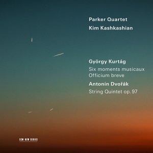 'Kurtág: Six moments musicaux; Officium breve / Dvořák: String Quintet, Op. 97' için resim