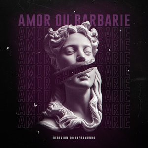 Image for 'Amor Ou Barbárie'