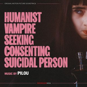 Image pour 'Humanist Vampire Seeking Consenting Suicidal Person (Original Motion Picture Soundtrack)'