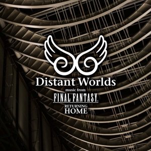 Image for 'Distant Worlds music from FINAL FANTASY Returning Home'