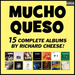 '"MUCHO QUESO COLLECTION" - 14½ Complete Richard Cheese Albums!'の画像