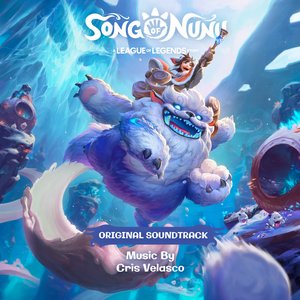 Изображение для 'Song of Nunu: A League of Legends Story (Original Game Soundtrack)'