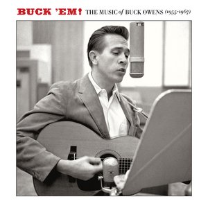 Bild för 'Buck 'Em: The Music Of Buck Owens (1955-1967)'