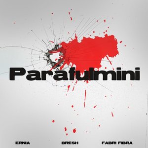 “PARAFULMINI (con Bresh & Fabri Fibra)”的封面
