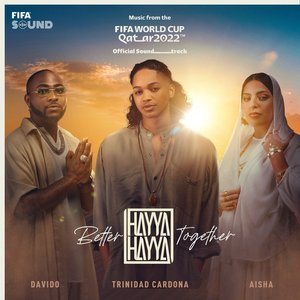 “Hayya Hayya (Better Together) [Music from FIFA World Cup Qatar 2022 Soundtrack]”的封面