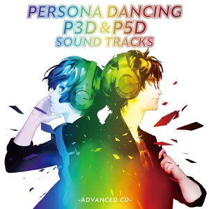 Image for 'Persona Dancing P3D & P5D Sound Tracks -Advanced CD-'