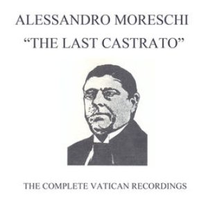 Image for 'Alessandro Moreschi: The Last Castrato (Complete Vatican Recordings)'