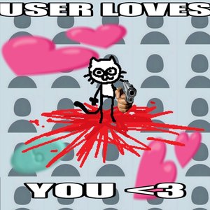 “user loves you <3”的封面