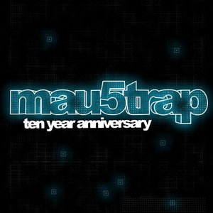 Image for 'mau5trap Ten Year Anniversary'
